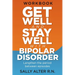 Get Well and Stay Well with Bipolar Disorder: Lengthen the periods between episodes
