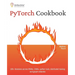 PyTorch Cookbook: 100+ Solutions across RNNs, CNNs, python tools, distributed training and graph networks