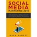 Social Media Marketing 2019: Secret Advertising Strategies That Famous Influencers Use on Instagram, Youtube, Twitter, Facebook, and Snapchat to Bu