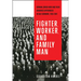 Fighter, Worker, and Family Man: German-Jewish Men and Their Gendered Experiences in Nazi Germany, 1933-1941