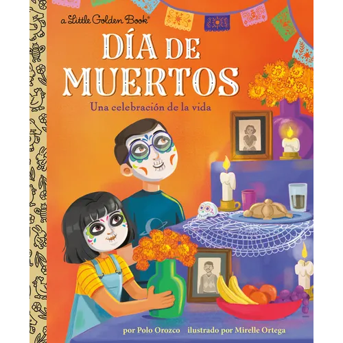 Día de Muertos: Una Celebración de la Vida (Day of the Dead: A Celebration of Life Spanish Edition)
