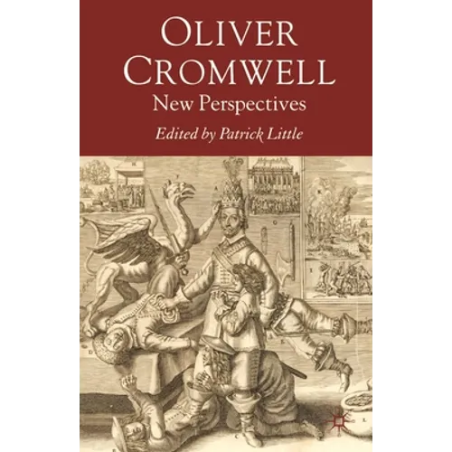 Oliver Cromwell: New Perspectives
