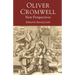 Oliver Cromwell: New Perspectives