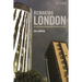 Remaking London: Decline and Regeneration in Urban Culture