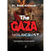 The Gaza Holocaust