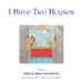 I Have Two Houses