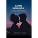 Dating Differently: A Christian Approach