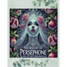 The Descent of Persephone: Queen of the Underworld