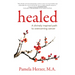 Healed: A Divinely Inspired Path to Overcoming Cancer