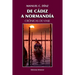 de Cádiz a Normandía / Crónicas de Viaje