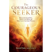 The Courageous Seeker: Release Emotional Pain, Master Your Mind, and Wake Up to Your Inner Warrior