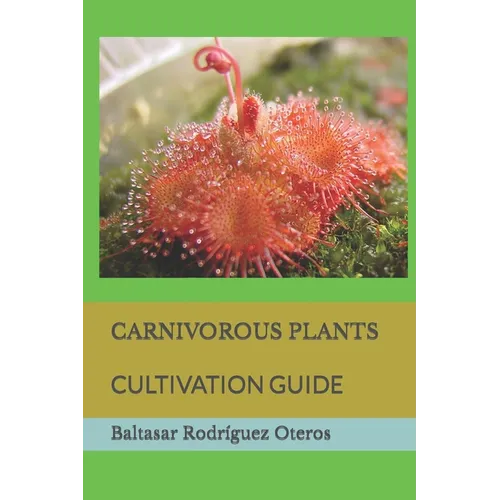 Carnivorous Plants: Cultivation Guide