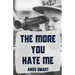 The More You Hate Me
