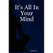 It's All in Your Mind