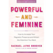 Powerful and Feminine: How to Increase Your Magnetic Presence and Attract the Attention You Want