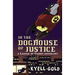 In the Doghouse of Justice
