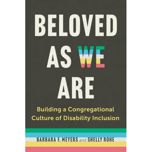 Beloved as We Are: Building a Congregational Culture of Disability Inclusion