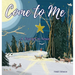 Come to Me