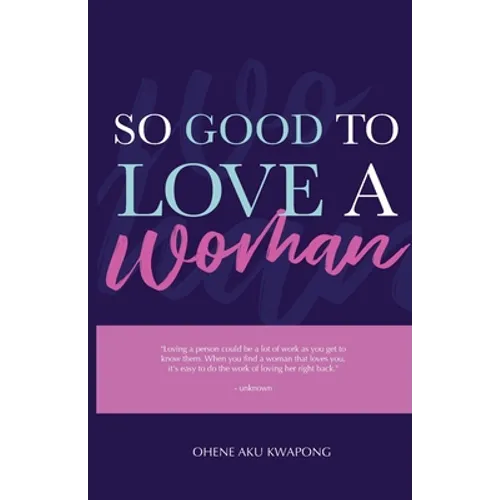 So Good To Love A Woman