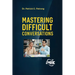 Unlocking the Power of Connection: Mastering Difficult Conversations with Challenging Personalities