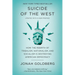 Suicide of the West: How the Rebirth of Tribalism, Nationalism, and Socialism Is Destroying American Democracy