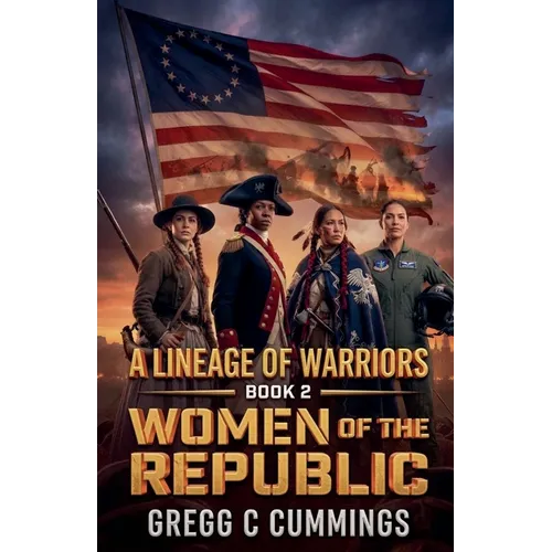Lineage of Warriors Book 2 Women of the Republic