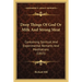 Deep Things Of God Or Milk And Strong Meat: Containing Spiritual And Experimental Remarks And Meditations (1815)