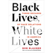 Black Lives, White Lives: Three Decades of Race Relations in America