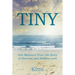 Tiny: One Woman's True Life Story of Survival and Selfless Love