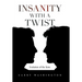 Insanity with a Twist: Evolution of the Sons