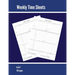 Weekly Time Sheets: Time Sheet Log, Work Week Hours Record, Information Book, 2 Weeks Per Page, Employment Timesheet Diary, Journal, Notebook