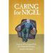 Caring for Nigel: Diary of a Wife Coping With Her Husband's Dementia