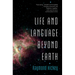Life and Language Beyond Earth