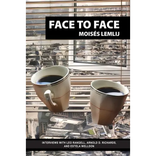 Face to Face: Interviews with Leo Rangell, Arnold Richards, and Estela Welldon