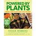 Powered by Plants: Nutrient-Loaded 30-Minute Meals to Help You Thrive