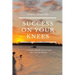 Success On Your Knees-A Seven-Month Devotional for Entrepreneurs