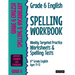 Grade 6 English Spelling Workbook: Weekly Targeted Practice Worksheets & Spelling Tests (6th Grade English Ages 11-12)