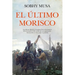 Ultimo Morisco, El