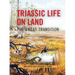 Triassic Life on Land: The Great Transition