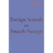 Foreign Sounds or Sounds Foreign