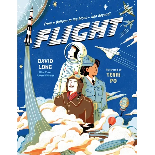 Flight: From a Balloon to the Moon - And Beyond