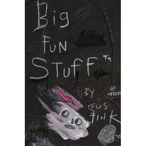 Big Fun Stuff: The Art of Gus Fink