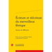 Ecriture Et Reecriture Du Merveilleux Feerique: Autour de Melusine
