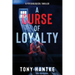 A Curse of Loyalty