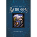 On the Way to Bethlehem: An Advent Study