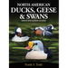 North American Ducks, Geese and Swans: An Identification Guide