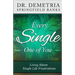 Every Single One of You: Living Above Single Life Frustrations
