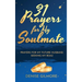31 Prayers for My Soulmate: Prayers for My Future Husband. Seeking My Boaz.