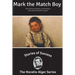 Stories of Success: Mark the Match Boy (Illustrated)