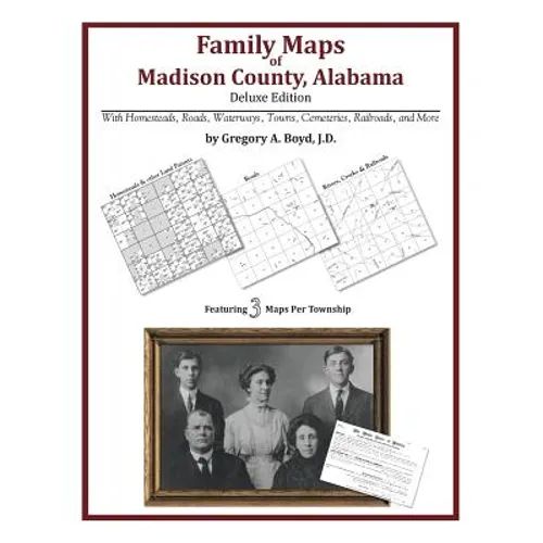 Family Maps of Madison County, Alabama, Deluxe Edition